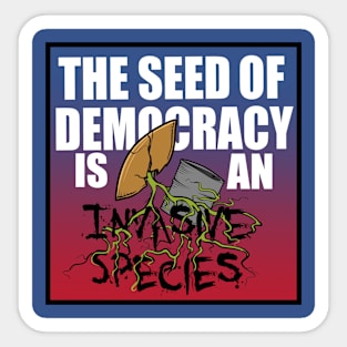 Seed of Democracy Sticker